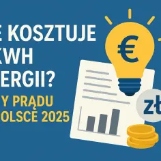 Po ile jest kilowat prądu? Ceny, które Cię zaskoczą w 2025 roku