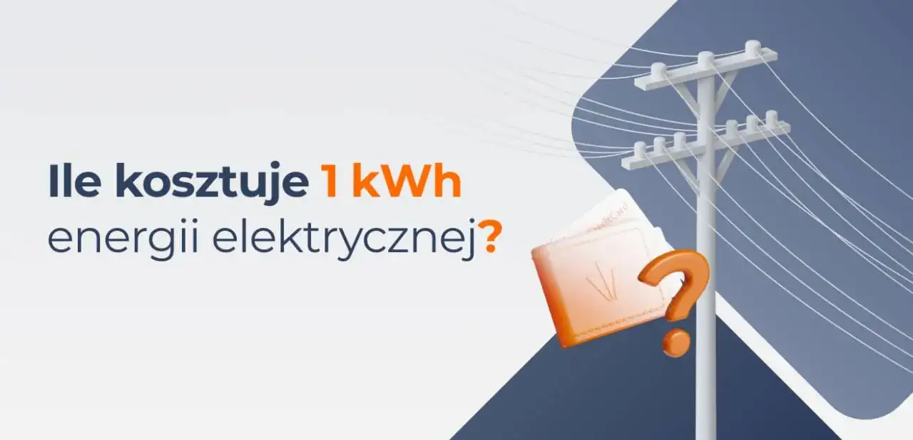 Zdjęcie Ile to jest 1 kWh? Przewodnik dla odbiorcy energii elektrycznej!